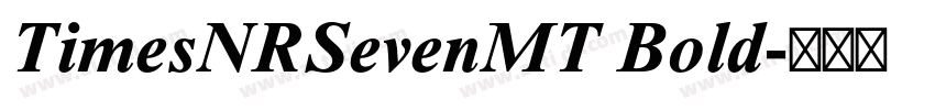 TimesNRSevenMT Bold字体转换